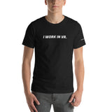 I Work in VR T-Shirt